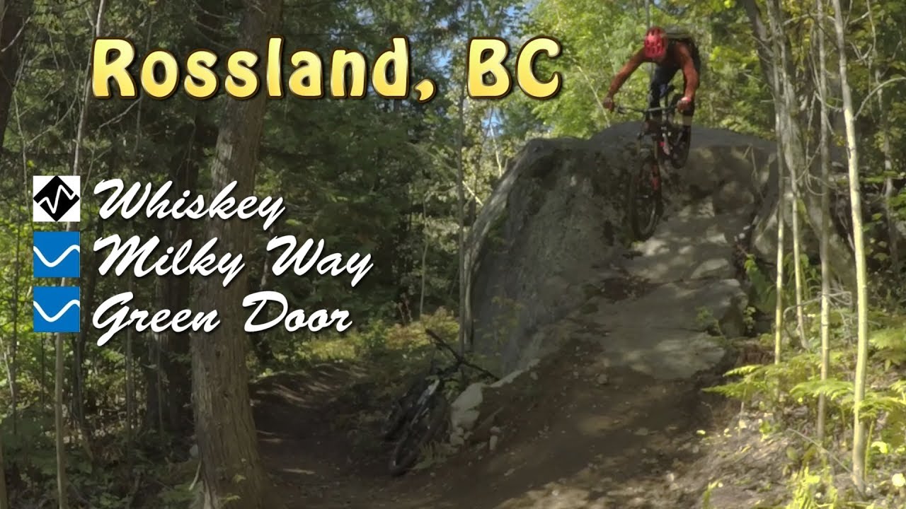 Best Mountain Biking in Rossland, BC - Whiskey, Milky Way & Green Door