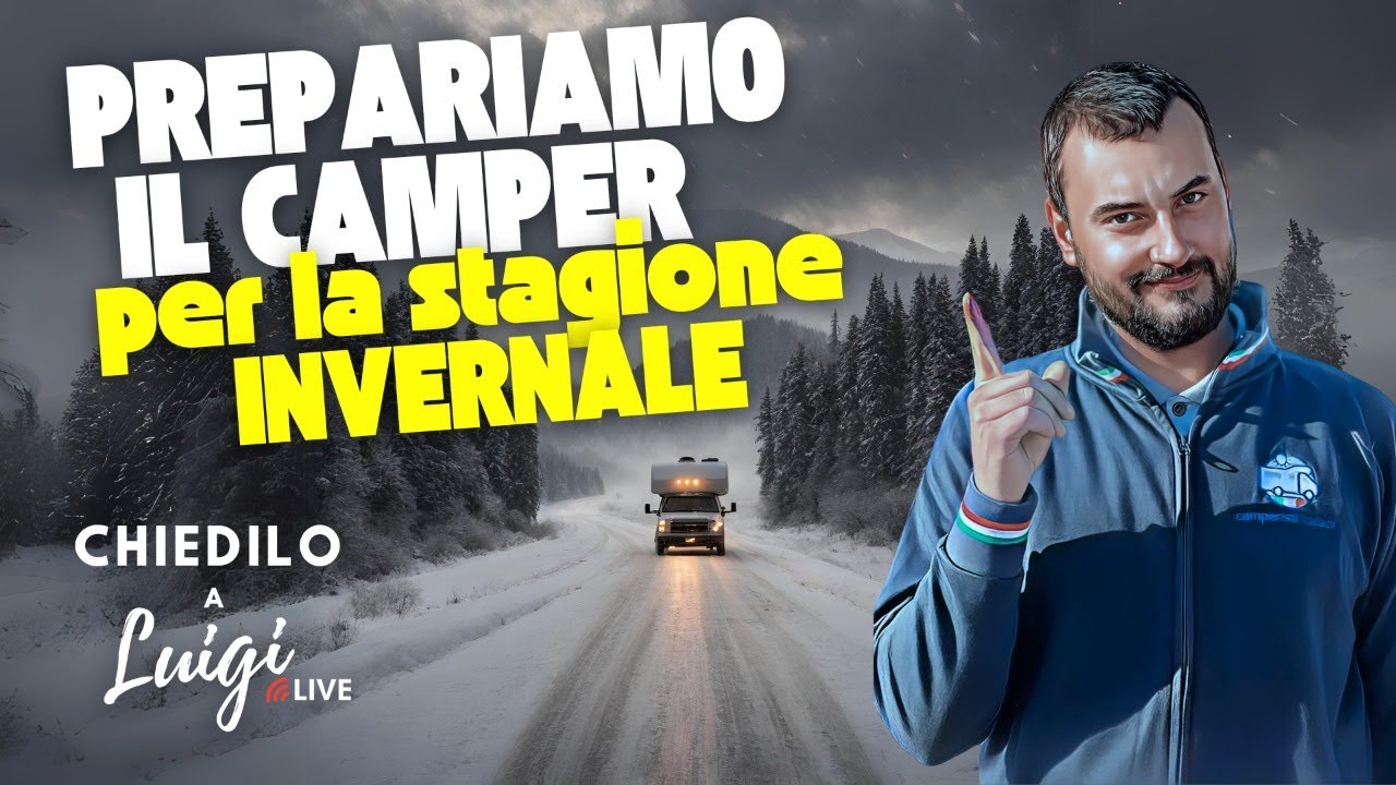 IL CAMPER IN INVERNO : LE COSE DA SAPERE | Chiedilo a Luigi