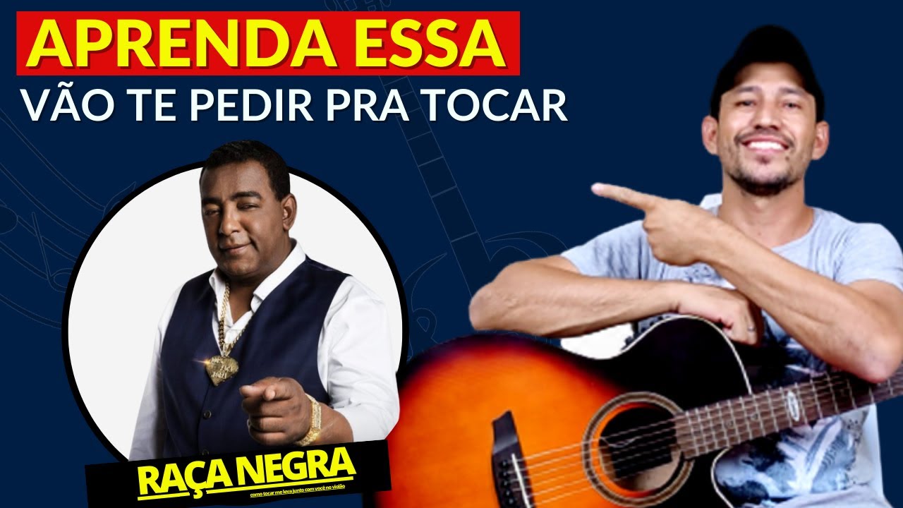 Como Tocar ME LEVA JUNTO COM VOCÊ simplificada no Violão - Raça Negra