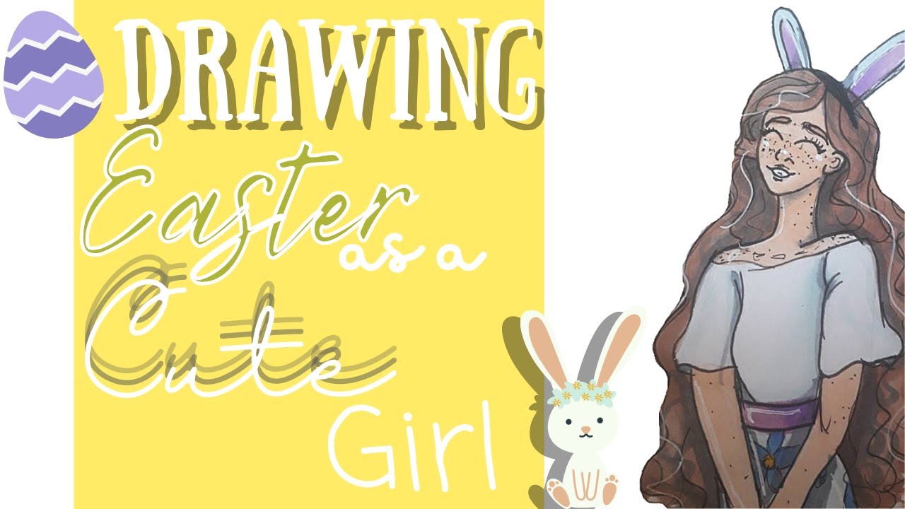 Drawing EASTER as a CUTE GIRL!