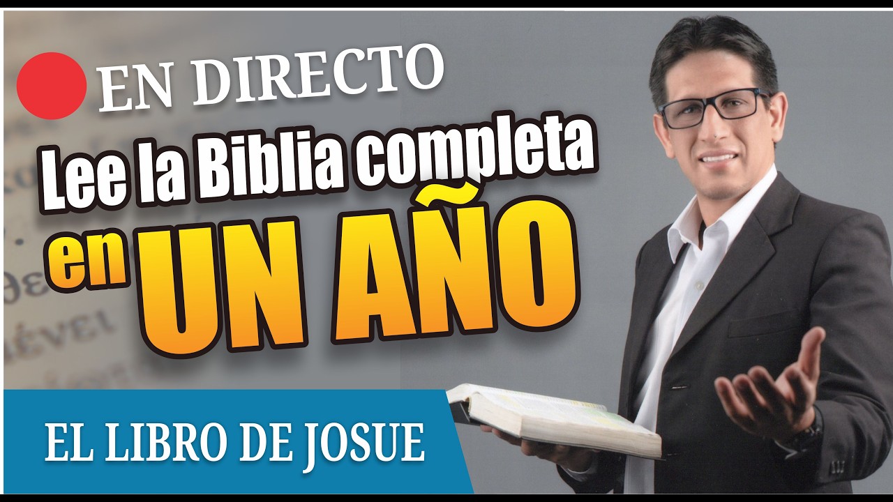 🔴 LEYENDO LA BIBLIA EN DIRECTO  - JOSUE 11 al 13