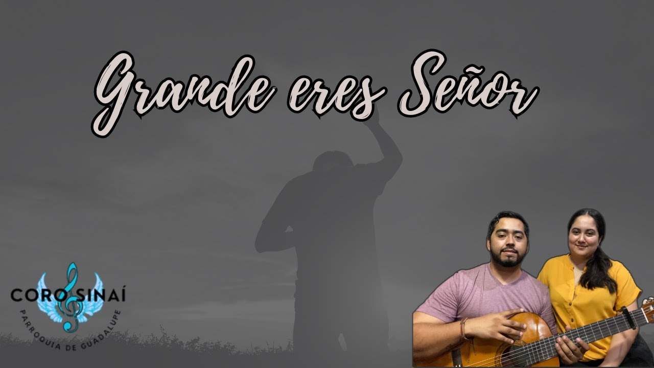 Grande eres Señor - Sinaí