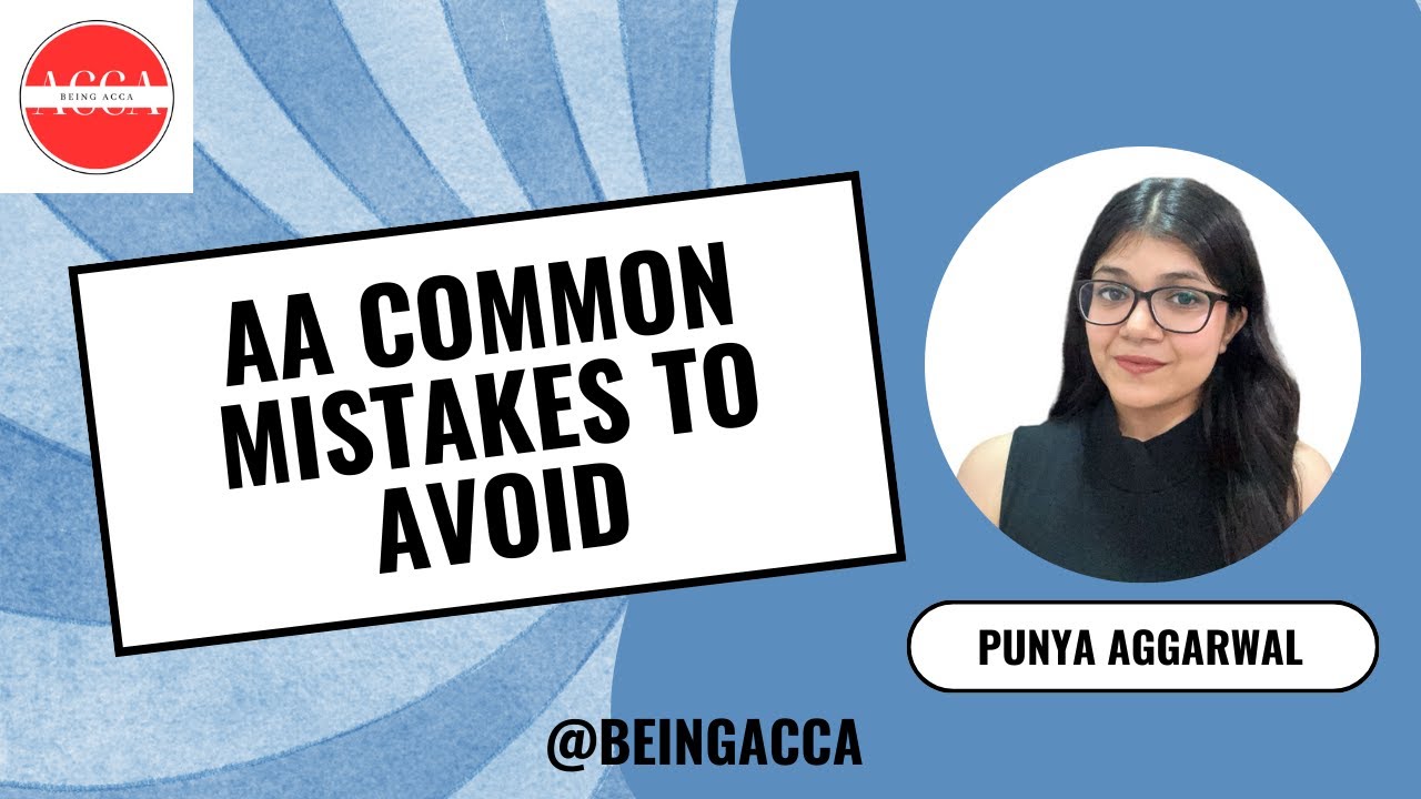 AA Common Mistakes | Substantive procedures | Punya Aggarwal | ACCA | @beingacca
