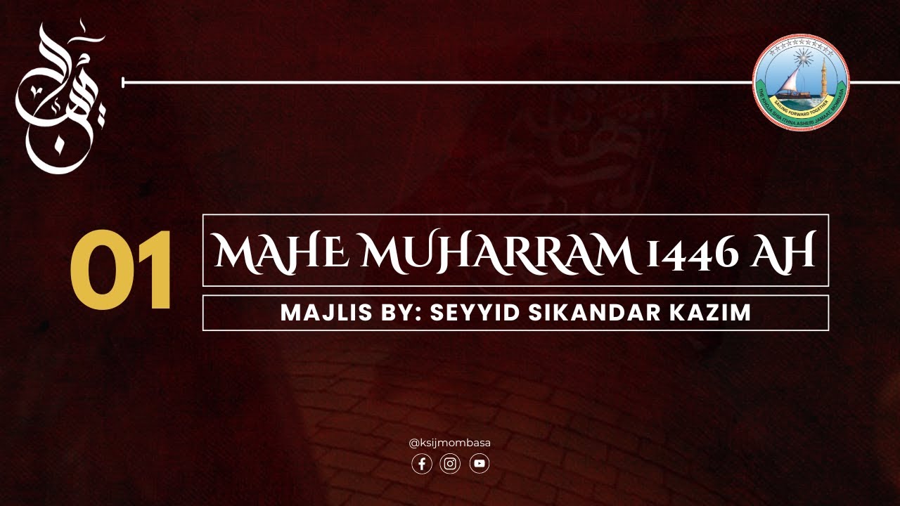 1st Muharram 1446 AH I Seyyid Sikandar Kazim I 07.07.2024