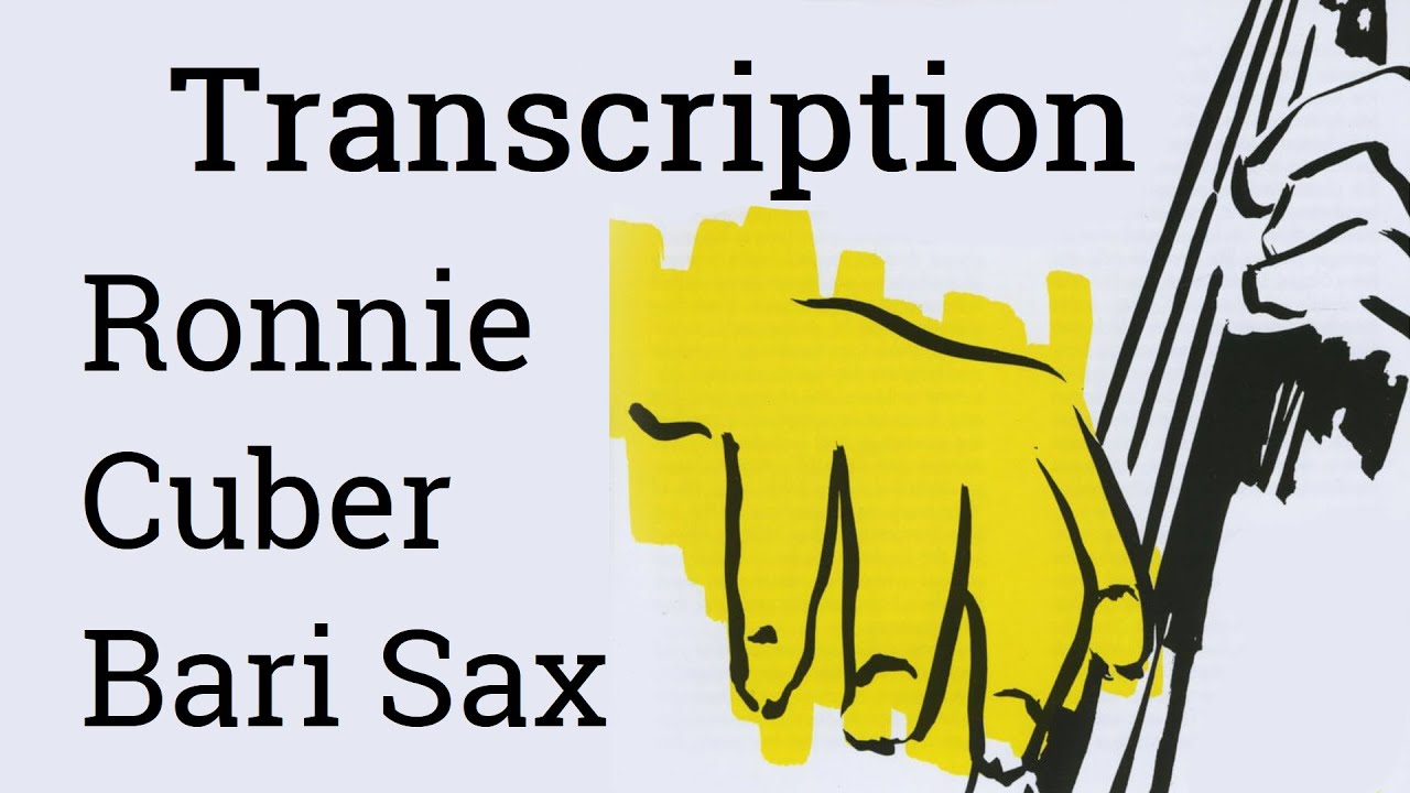 Ronnie Cuber - Nostalgia in Times Square | Baritone Saxophone Transcription