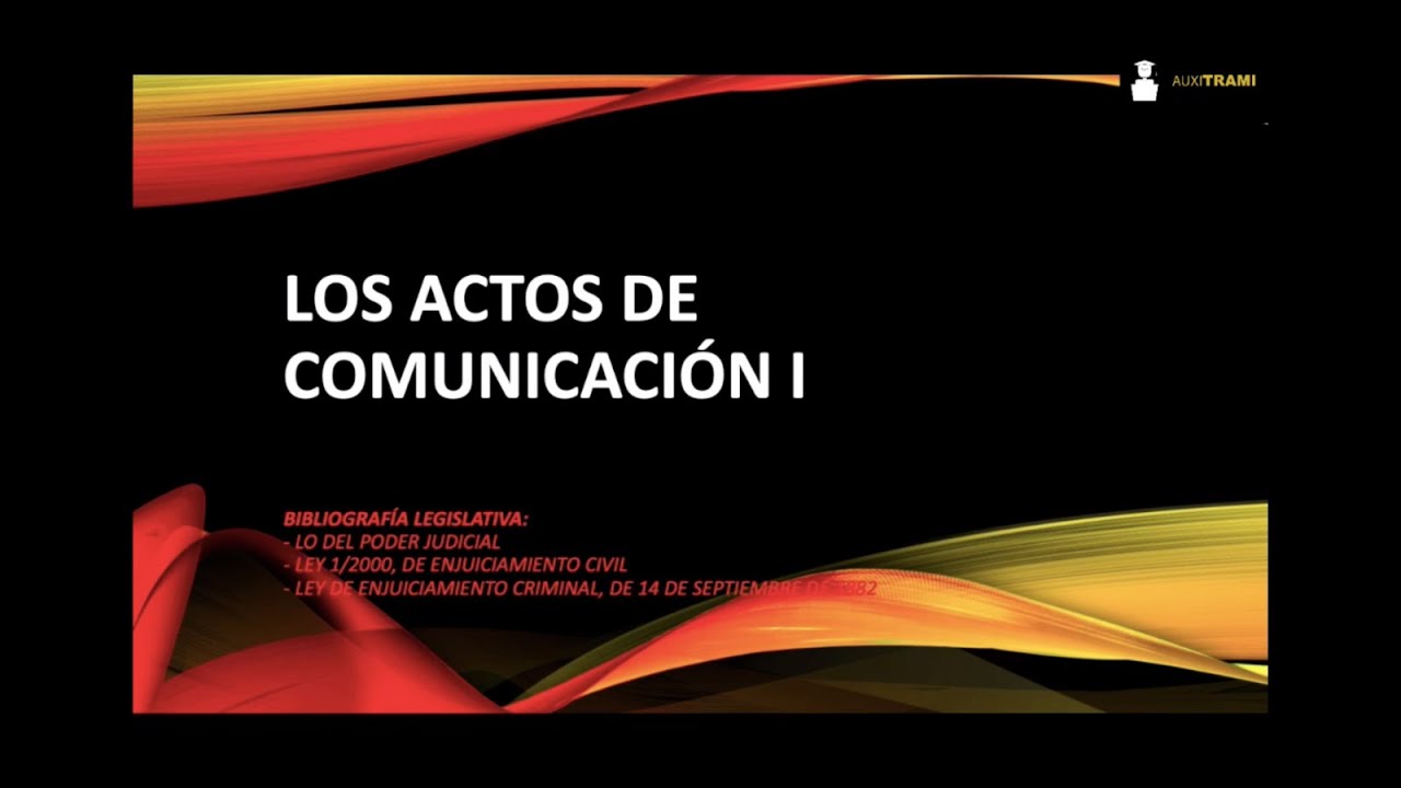 46) LOS ACTOS DE COMUNICACIÓN (I) - OPOSICIONES ADMINISTRACIÓN DE JUSTICIA