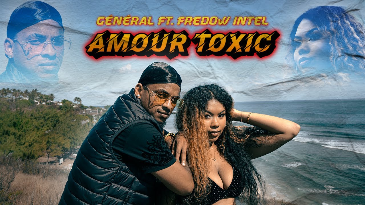 G&eacute;n&eacute;ral ft. Fredow intel || AMOUR TOXIC ☠️ [Clip Officiel]