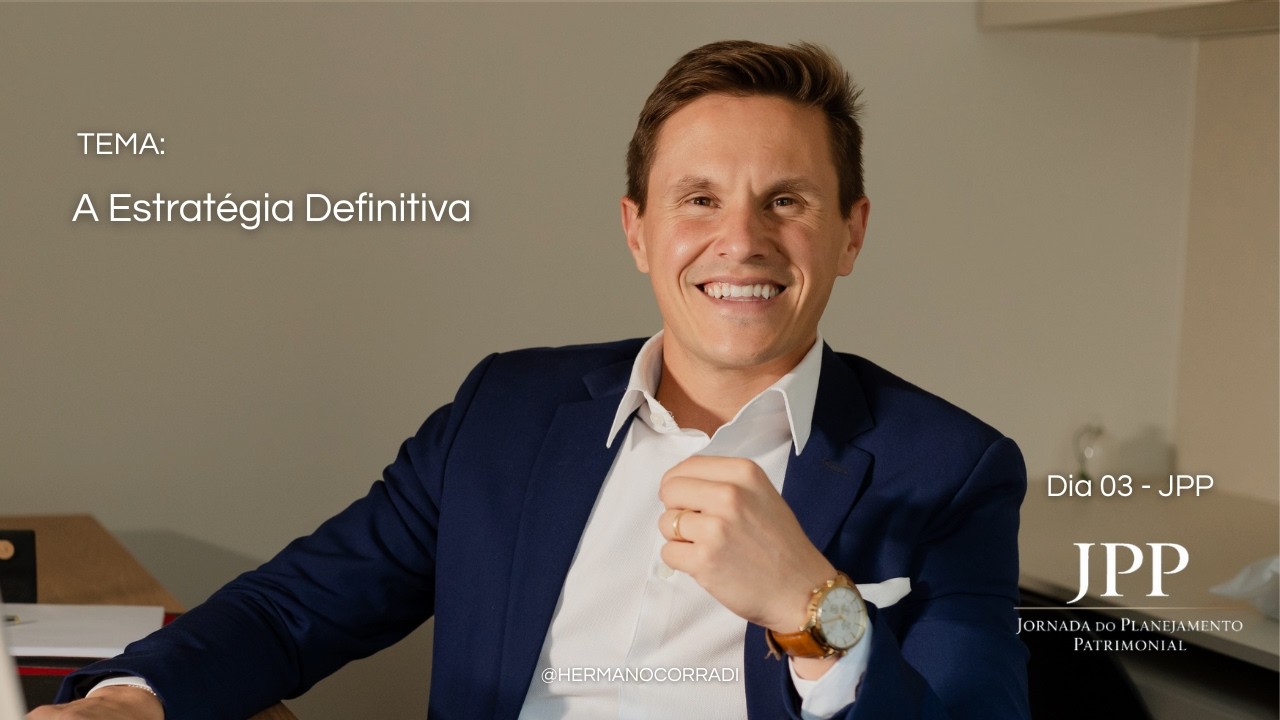 DIA MAIS IMPORTANTE - SEMINÁRIO DE PLANEJAMENTO PATRIMONIAL DA FAMÍLIA - 11/03/2026 às 19:30