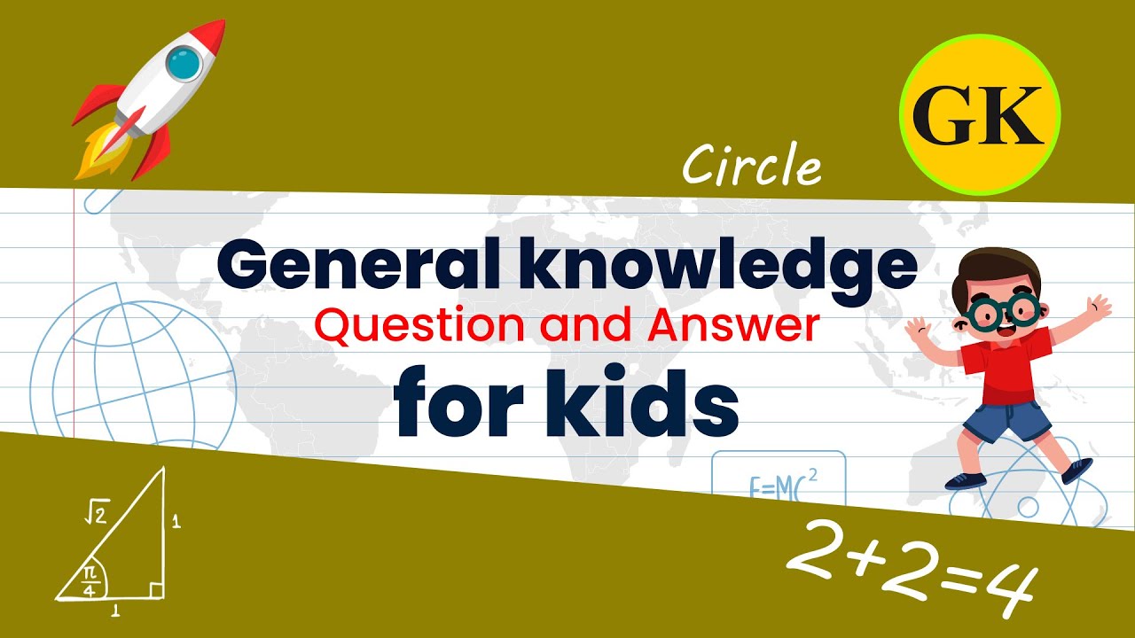 20 General Knowledge questions and answers for kids by Kids channel - Learn with fun