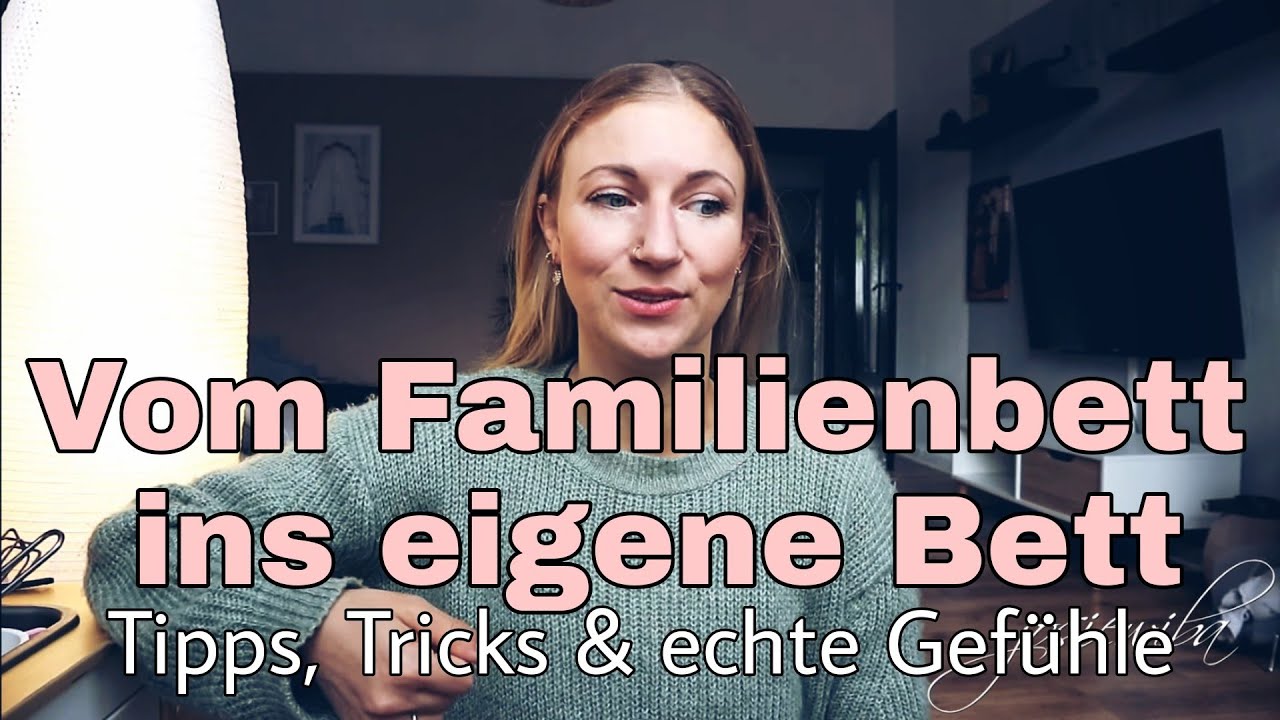 So erziehe ich l Raus aus dem Familienbett l Tipps zum schlafen im eigenen Bett !