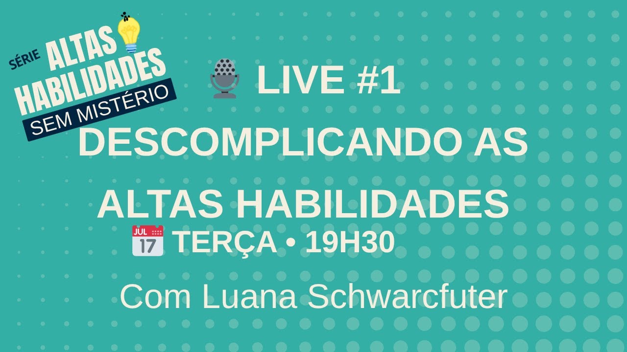 🧠 LIVE #1 – Descomplicando as Altas Habilidades