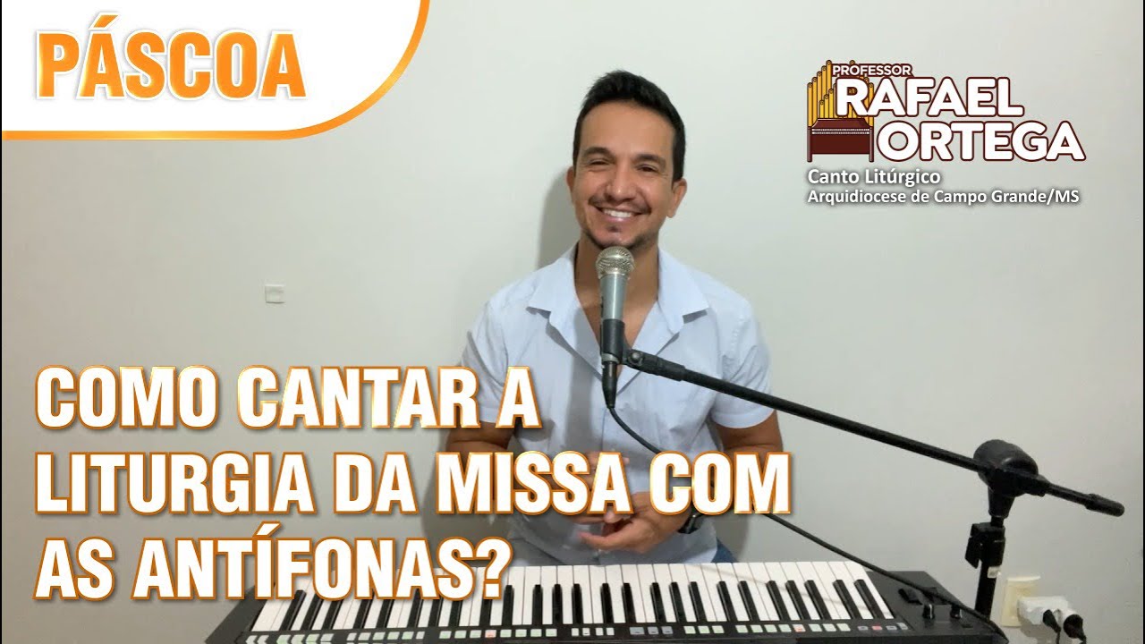 Como cantar a liturgia da missa com as antífonas? 5° Domingo da Páscoa