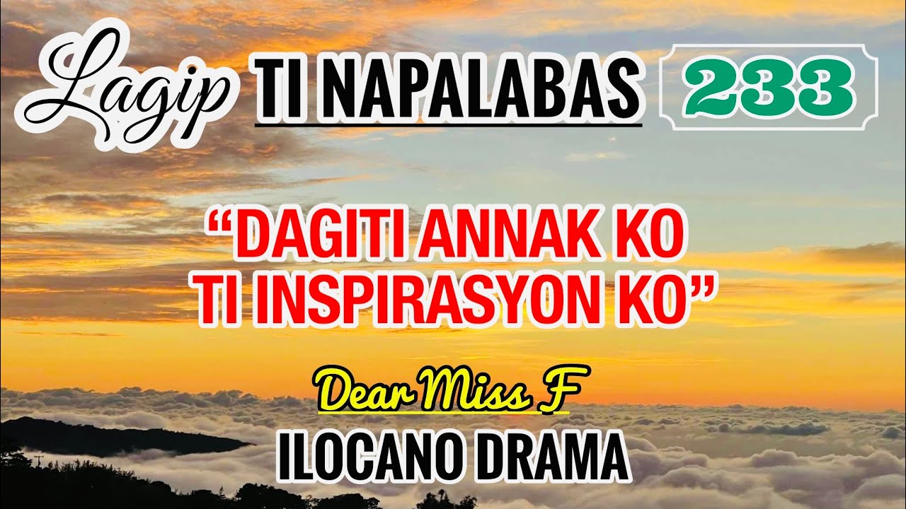 DAGITI ANNAK KO TI INSPIRASYON KO - letter from Leslie | LAGIP TI NAPALABAS 233 | Dear Miss F