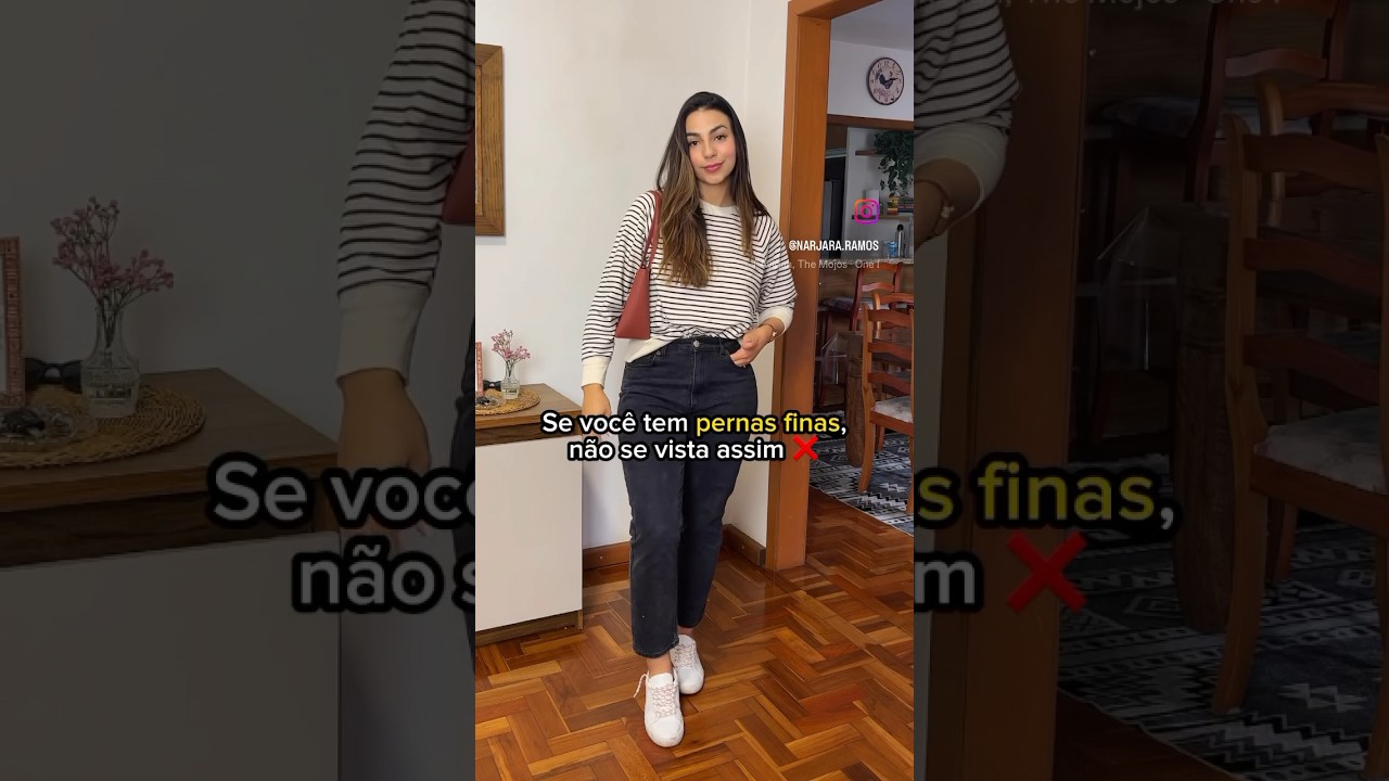 N&atilde;o se vista assim se voc&ecirc; tem PERNAS FINAS ❌