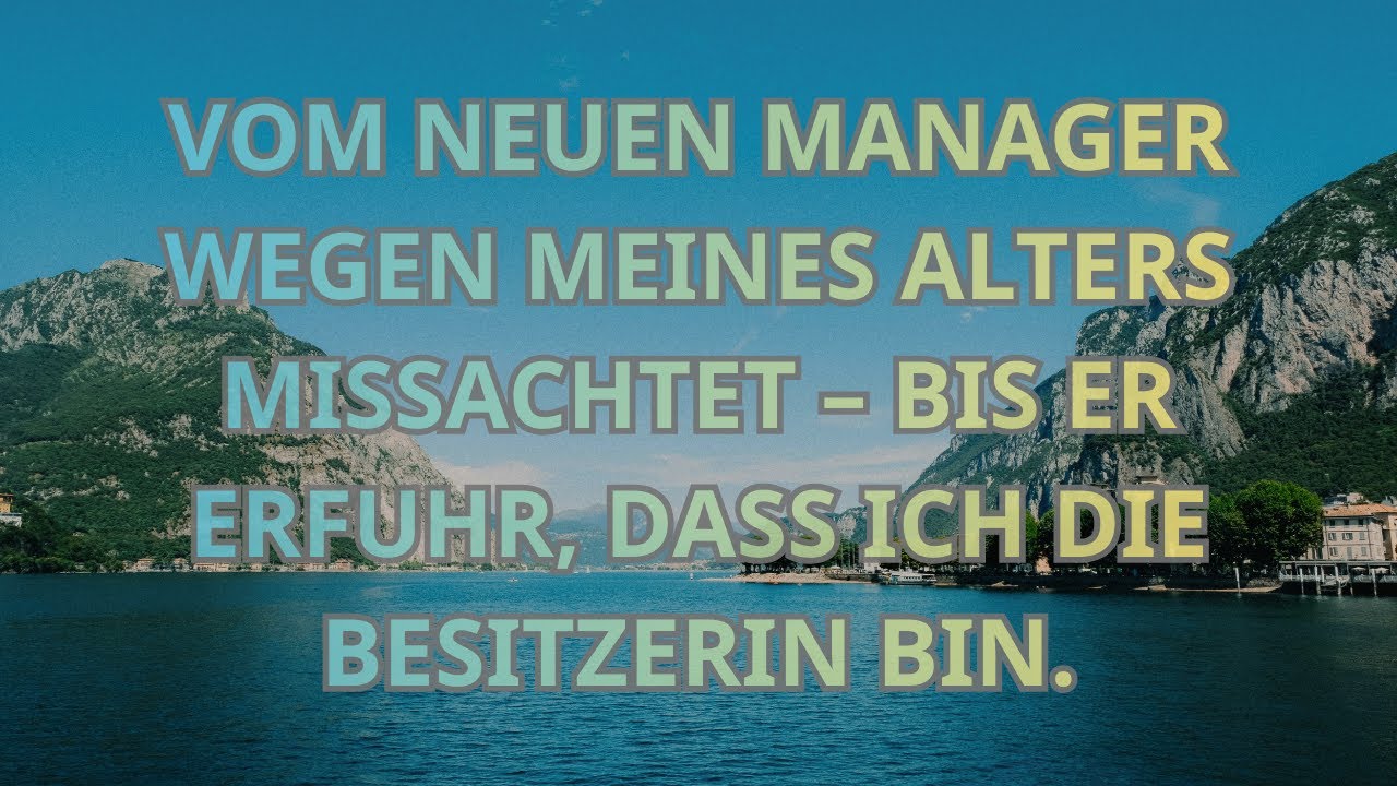 VOM NEUEN MANAGER WEGEN MEINES ALTERS MISSACHTET – BIS ER ERFUHR, DASS ICH DIE BESITZERIN BIN