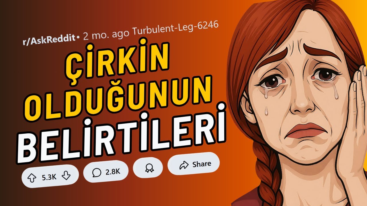 Çirkin Olduğunuzu Nasıl Anlarsınız?