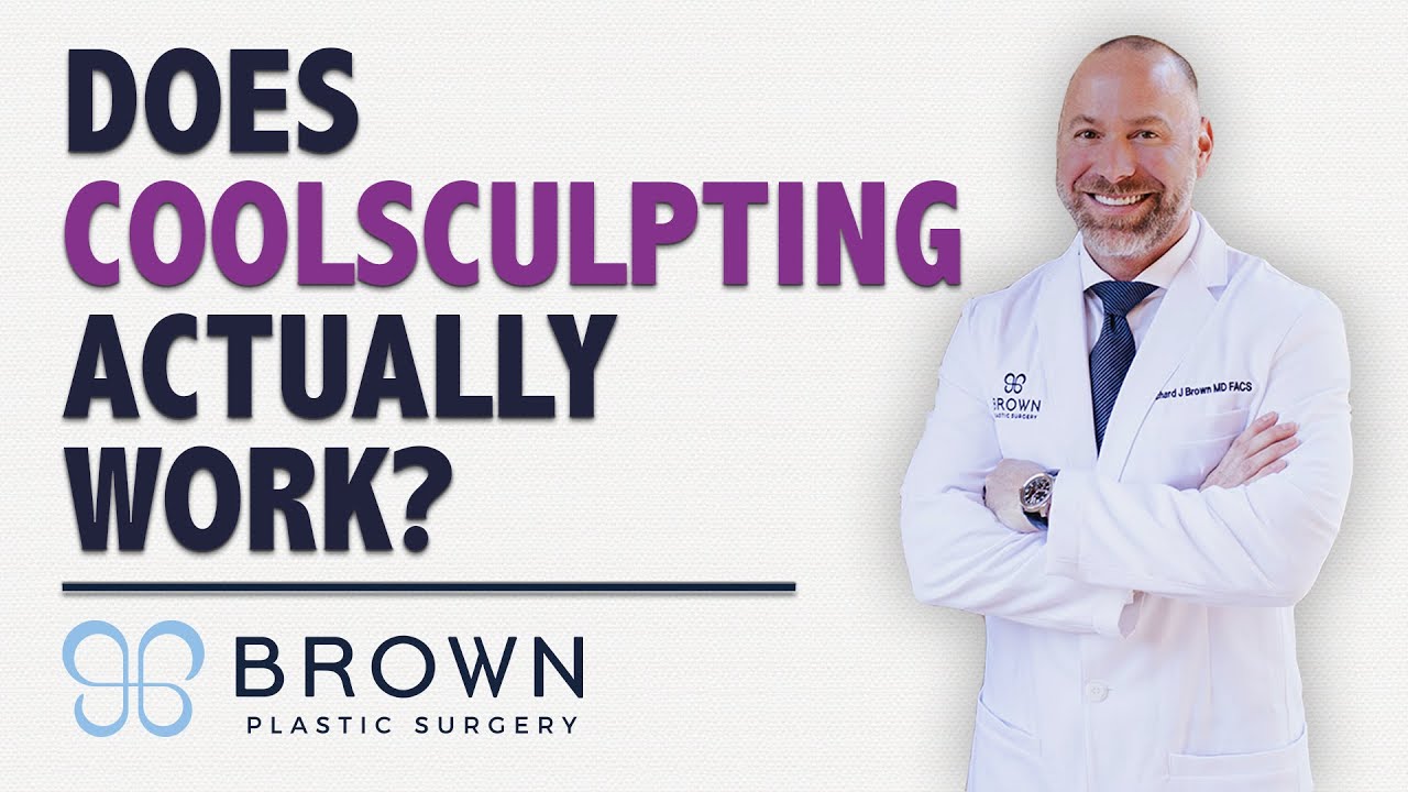 Does Coolsculpting Actually Work? | Brown Plastic Surgery