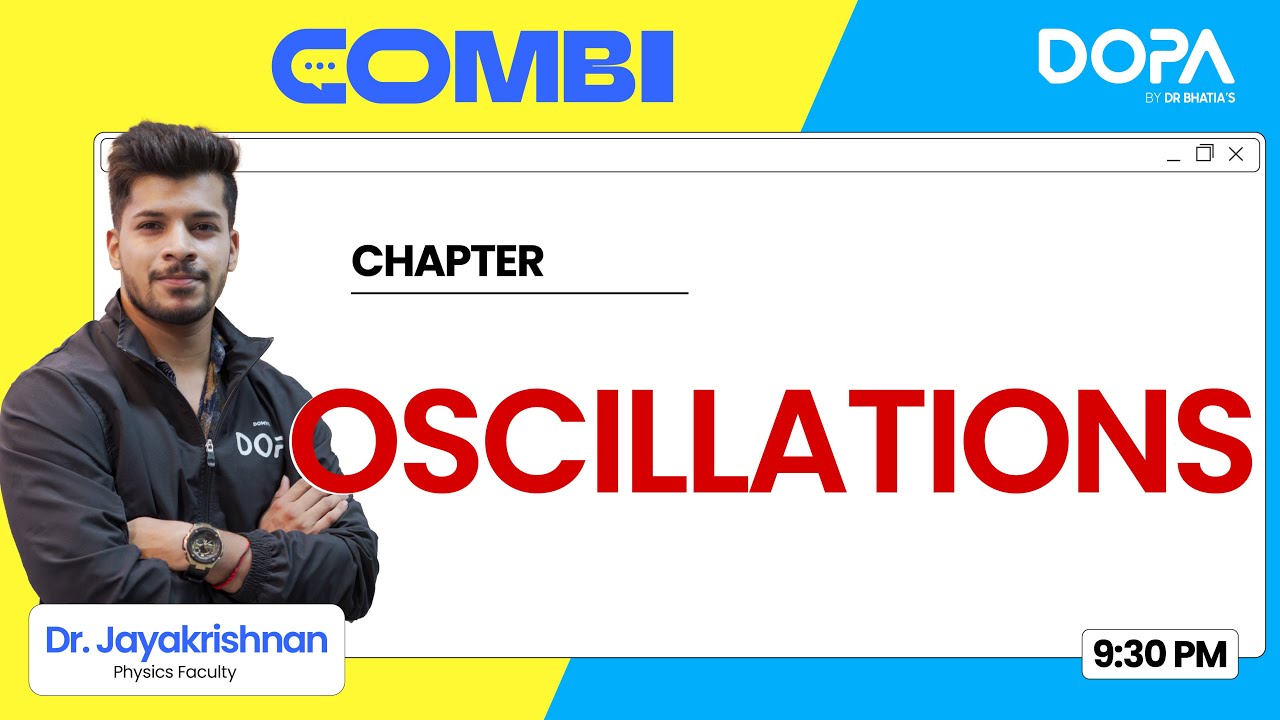Oscillations | Physics | Combi 4.0 | Dr. Jayakrishnan | NEET 2025