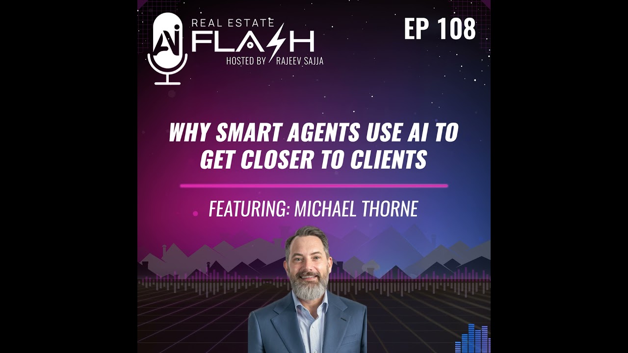 EP 108: Why Smart Agents Use AI to Get Closer to Clients