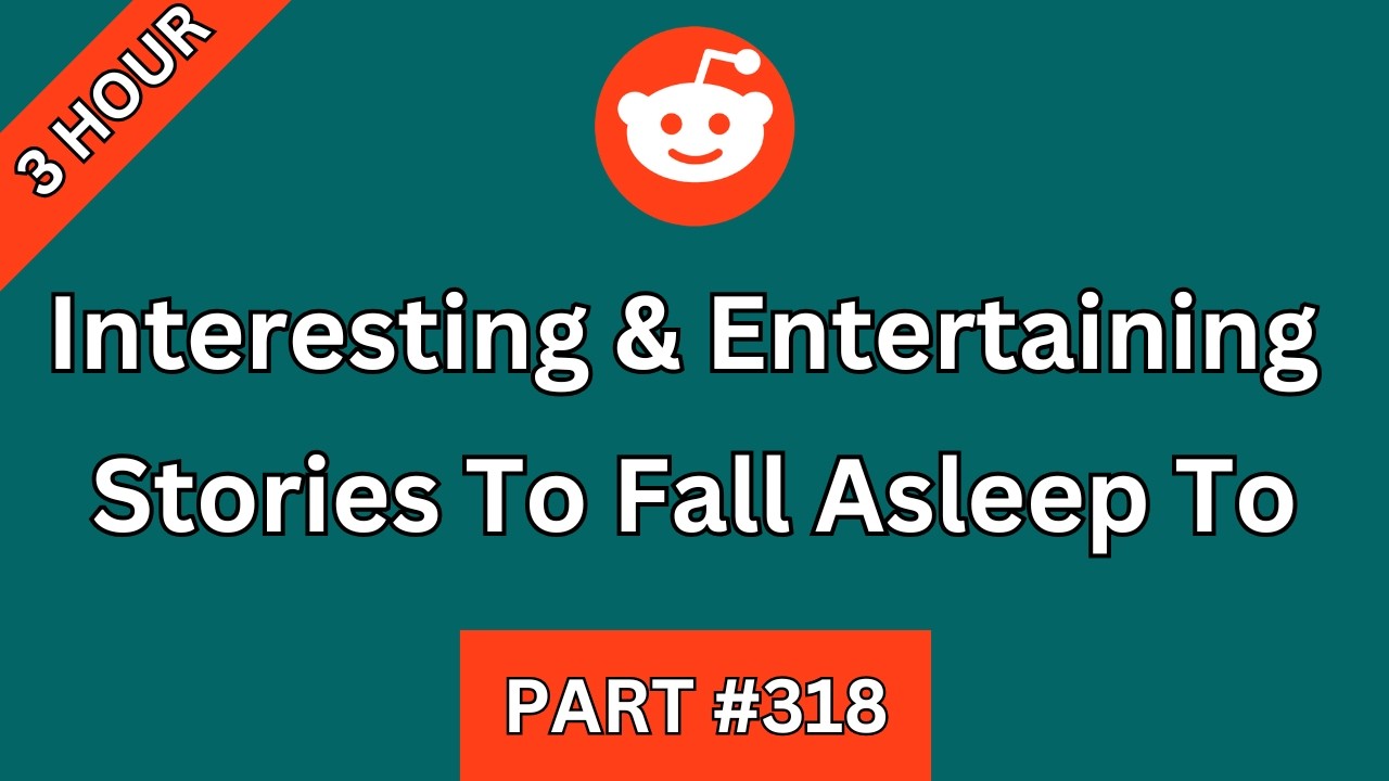 3 HOUR Of Interesting And Entertaining Stories To Fall Asleep To Or Just Help You Relax | PART 318