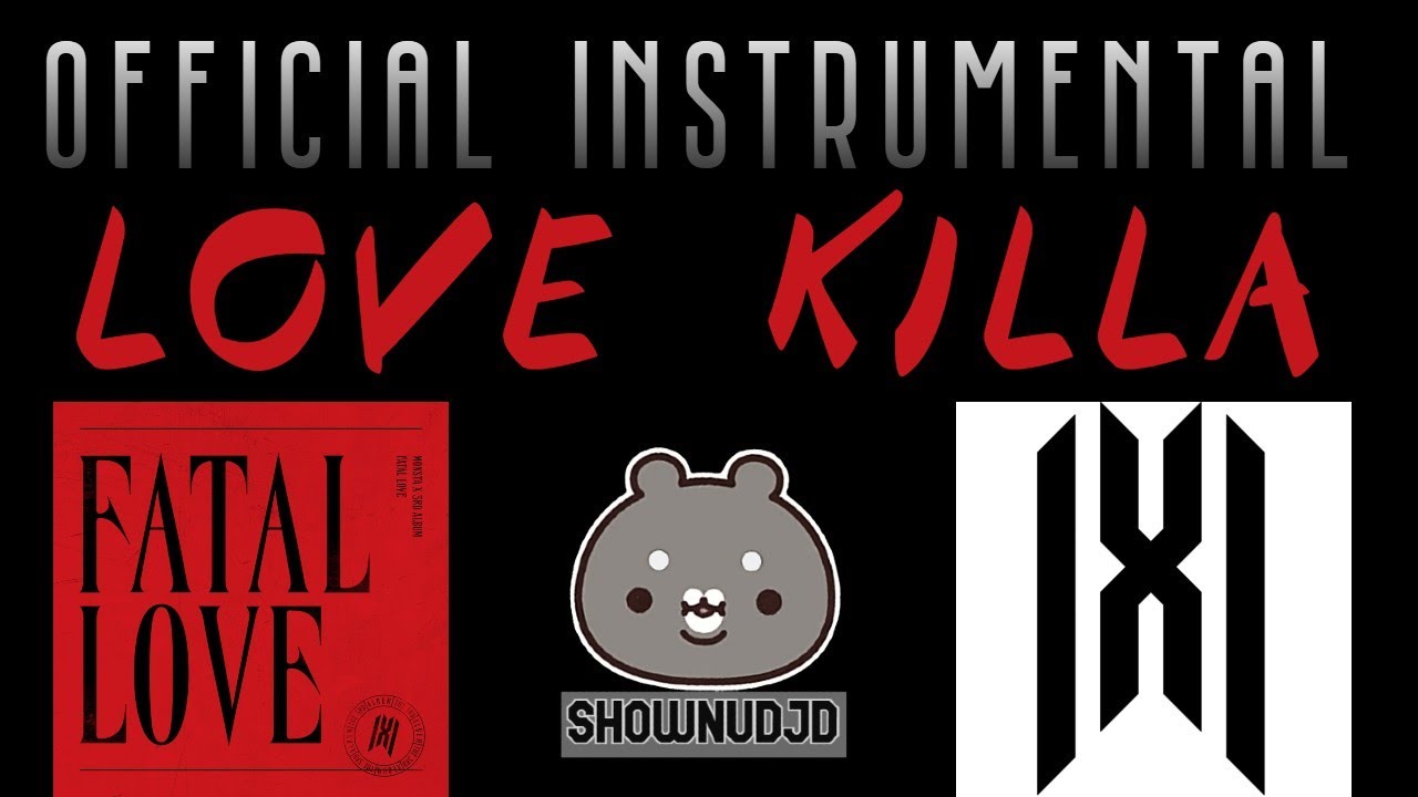 MONSTA X - Love Killa (𝙾𝙵𝙵𝙸𝙲𝙸𝙰𝙻 𝙸𝙽𝚂𝚃𝚁𝚄𝙼𝙴𝙽𝚃𝙰𝙻)