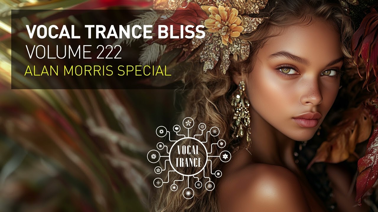 VOCAL TRANCE BLISS VOL. 222 [FULL SET] Alan Morris Special