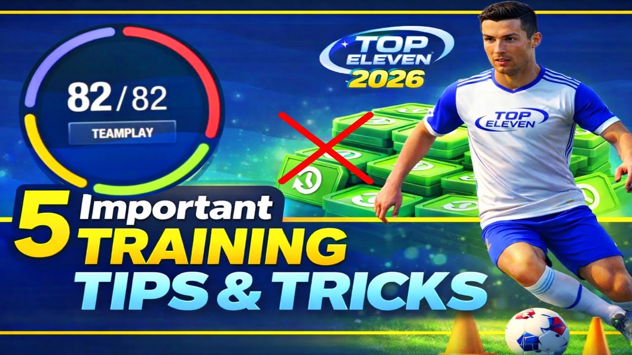 5 Important Training Tips and Tricks You Should follow in Top Eleven 2026