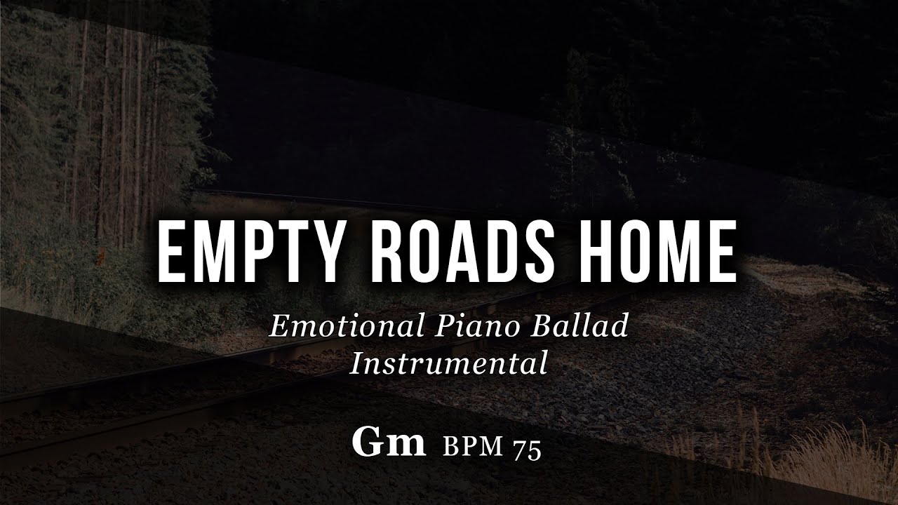 Sad Emotional Piano Ballad Instrumental in G minor – “Empty Roads Home” | Adele Type Beat