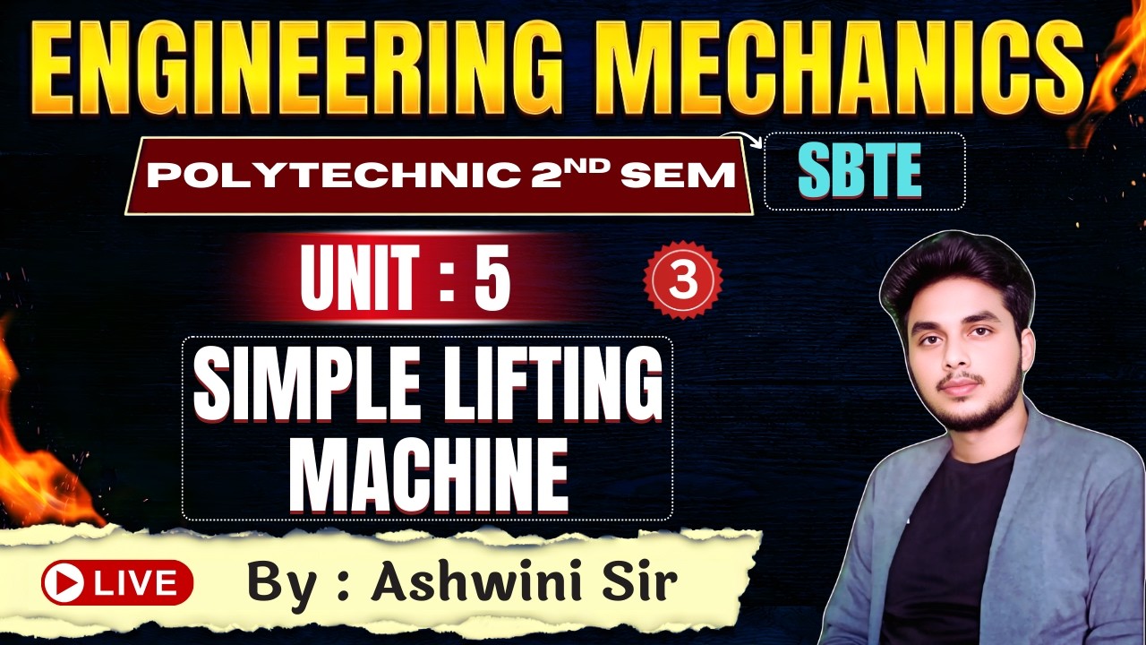 🔥Engineering Mechanics | Unit-5 | Simple Lifting Machine  | Lec-3 | SBTE 2nd Sem | By-Ashwini Sir