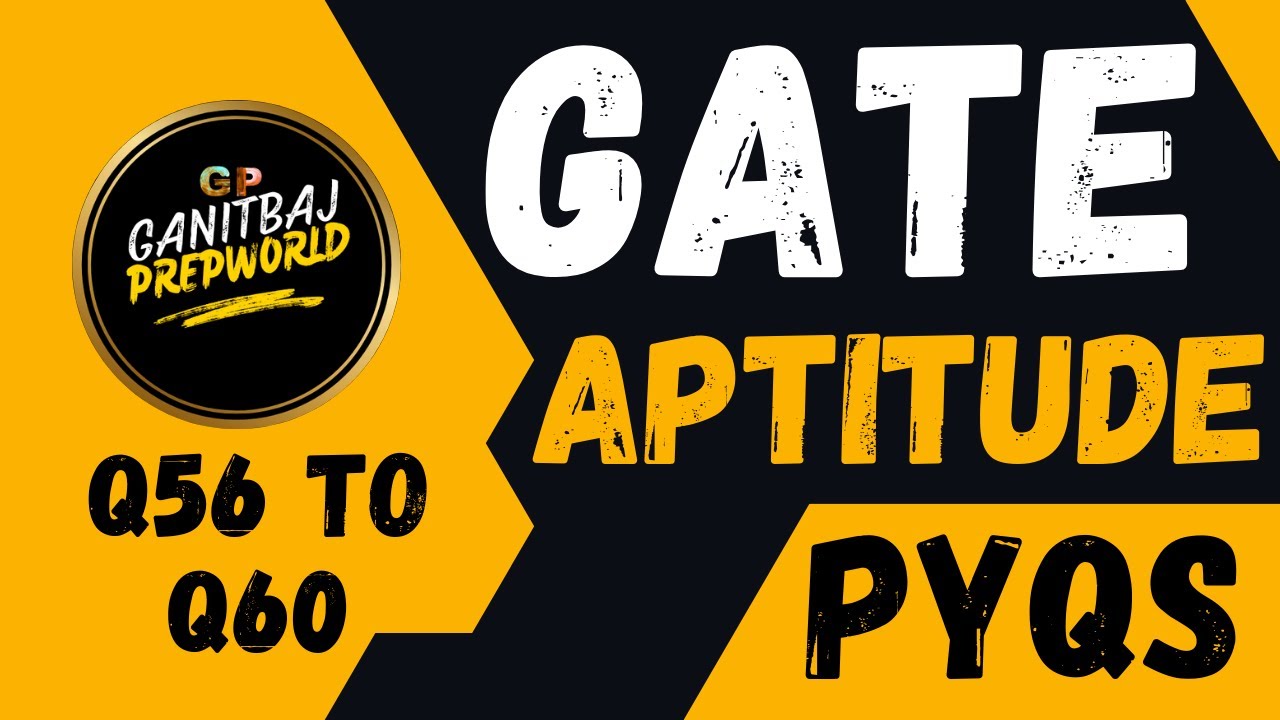 GATE Aptitude PYQs 🔥 | 5 REAL Questions That Decide Your Cut-off | Q56 TO Q60 #gateexam #aptitude