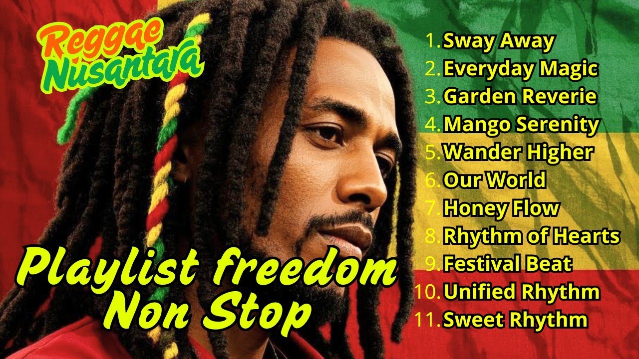 Music Reggae Mix | New Reggae Freedom Song | Reggae Nusantara Favorite Playlist
