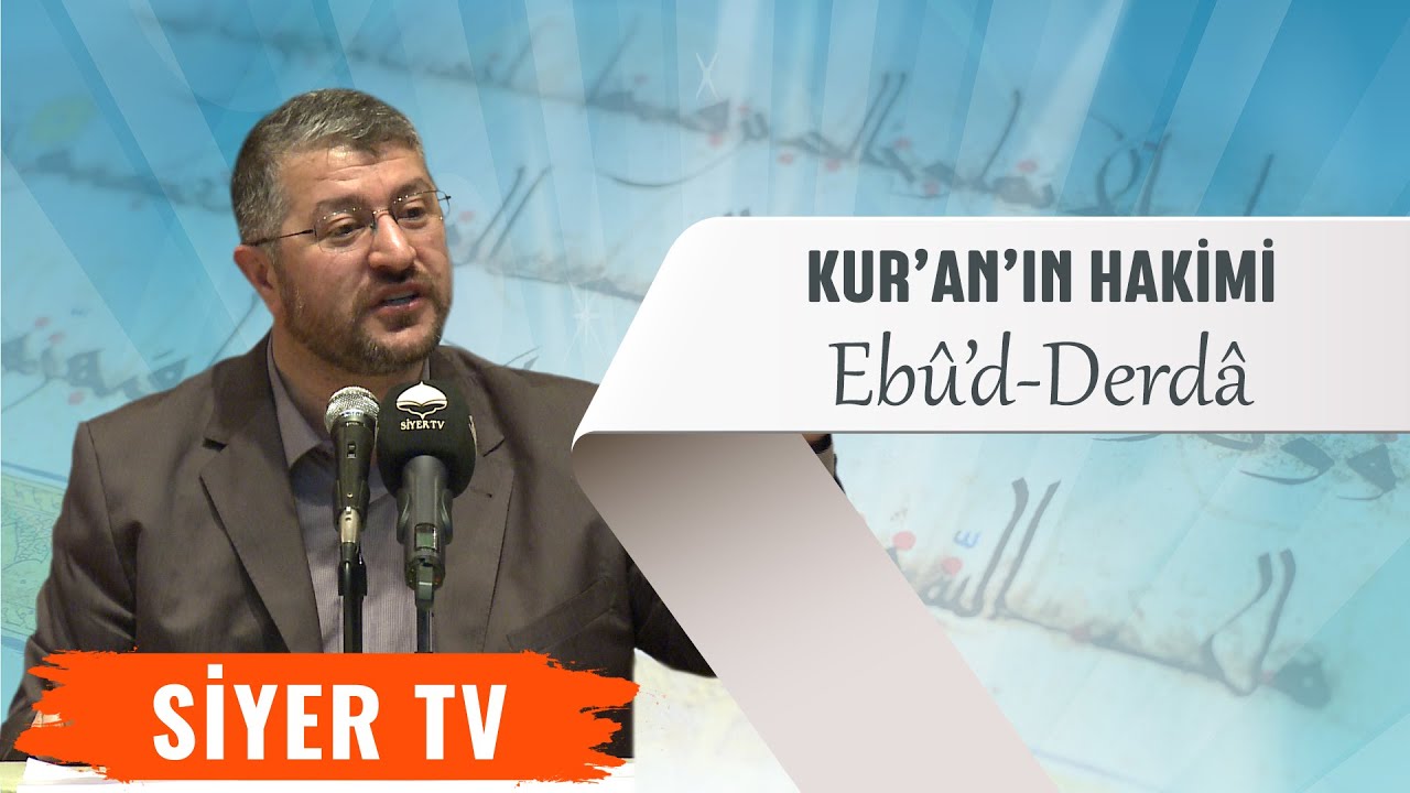 Kur'an'ın Hak&icirc;mi: Ebu'd-Derd&acirc; | İzmir Dokuz Eyl&uuml;l &Uuml;niversitesi
