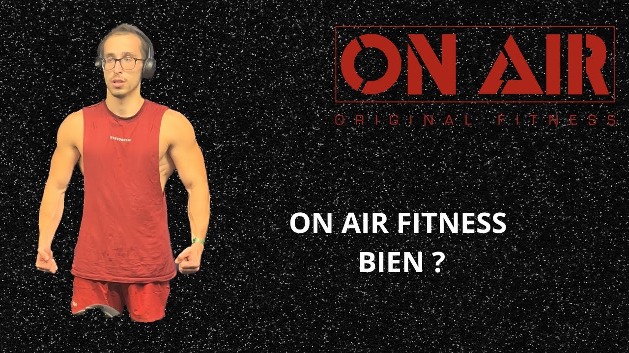 JE TESTE ON AIR FITNESS. C'EST BIEN OU PAS ?