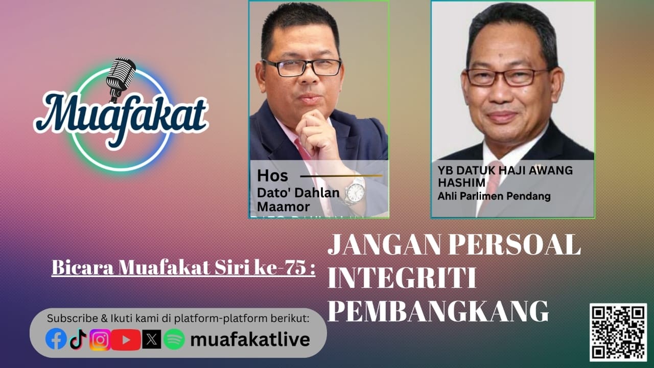Bicara Muafakat Siri 75 : JANGAN PERSOAL INTEGRITI PEMBANGKANG