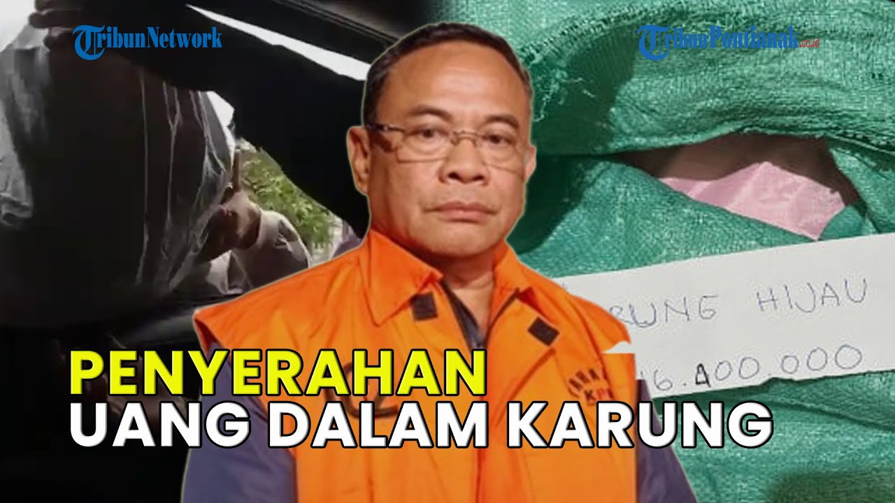 REKAMAN PENYERAHAN UANG DALAM KARUNG PADA KASUS PEMERASAN BUPATI PATI SUDEWO