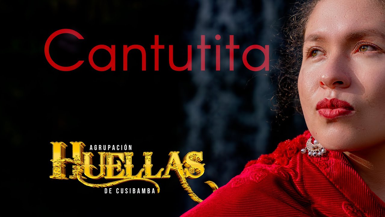 Agrupasión Huellas de Cusibamba - Cantutita (Video Oficial)