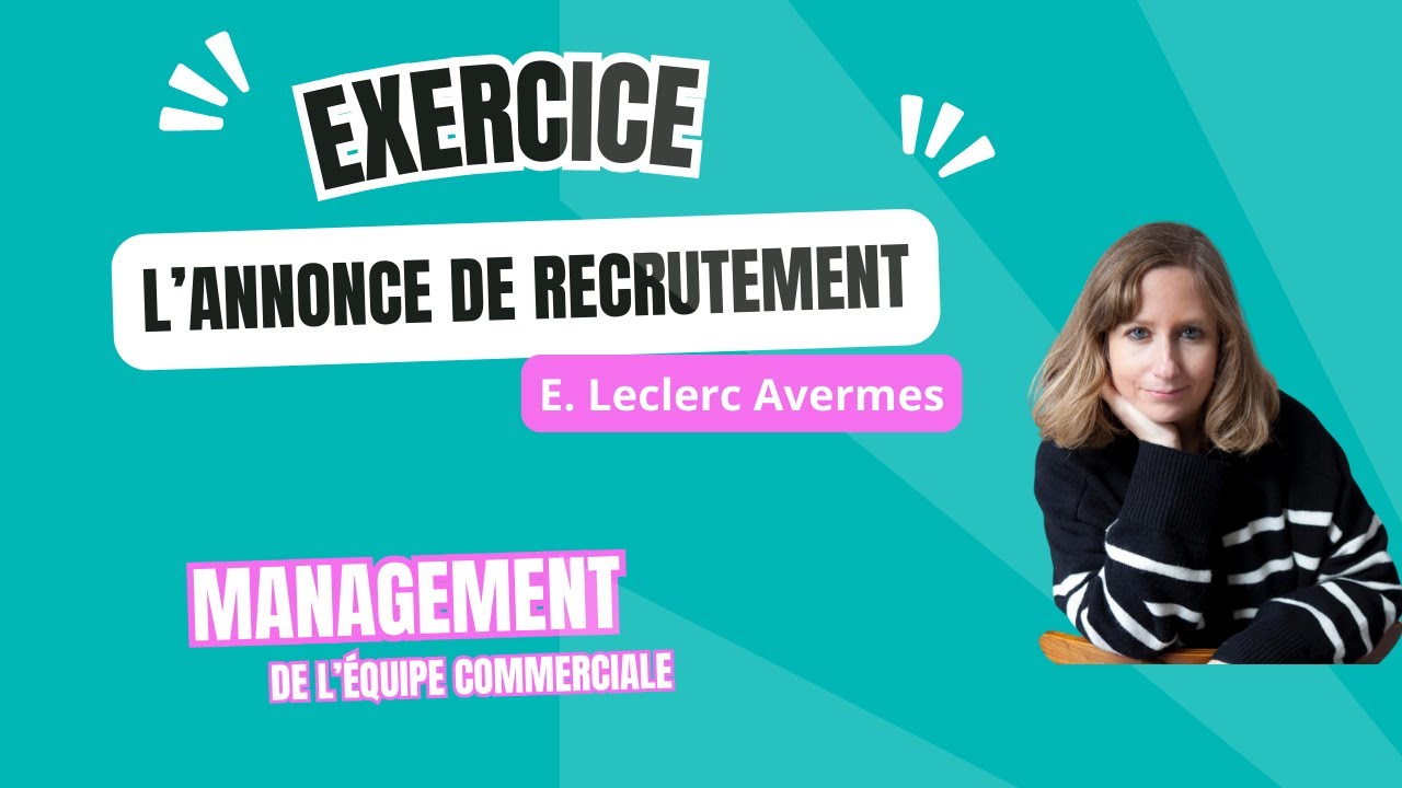 BTS MCO - Rédiger une annonce de recrutement - Cas Contexte E. Leclerc Avermes
