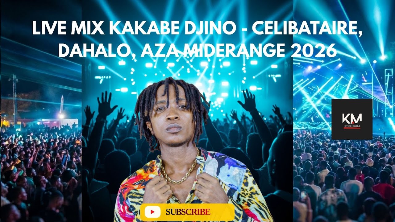 LIVE MIX KAKABE DJINO - CELIBATAIRE, DAHALO, AZA MIDERANGE ( MAFANA ) |  MALAZA 2025