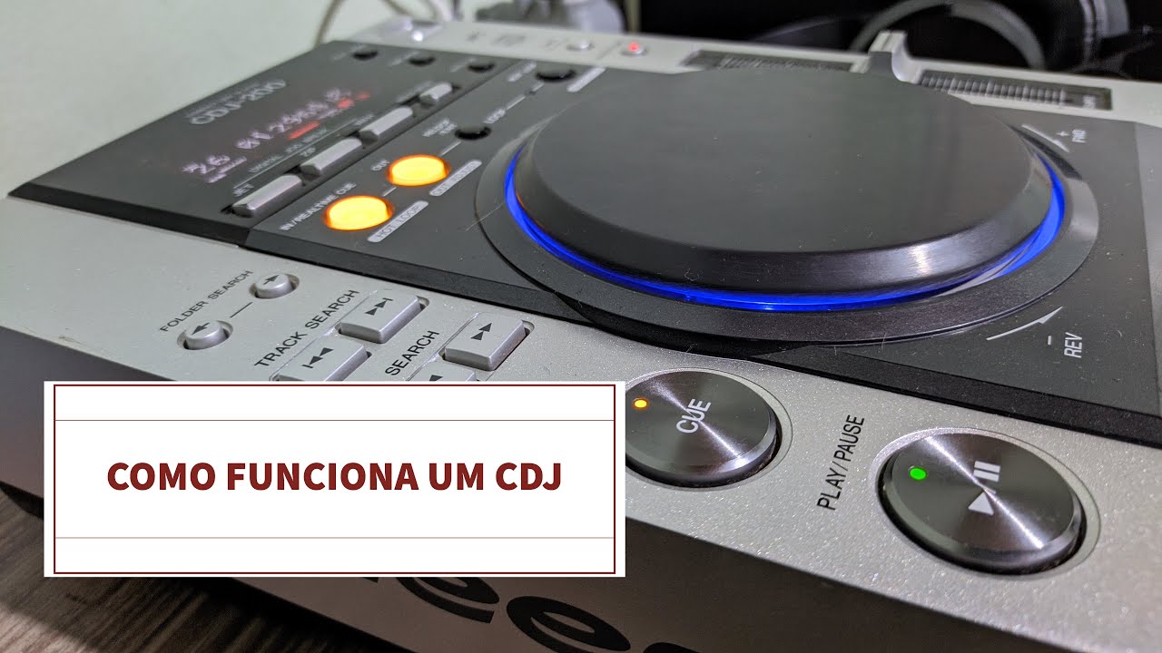COMO FUNCIONA UM CDJ