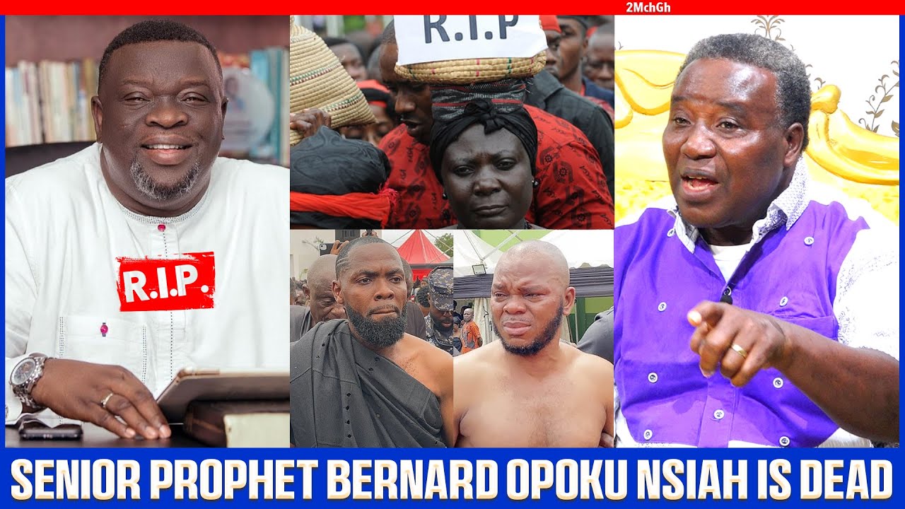 RIP, Senior Prophet Bernard Opoku Nsiah Is Confirmed Dead....