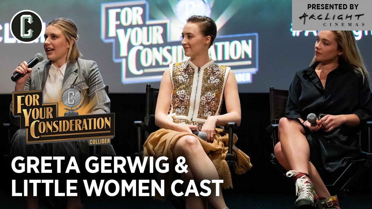Little Women Q&A: Greta Gerwig, Saoirse Ronan & Florence Pugh - Collider + Arclight FYC Series