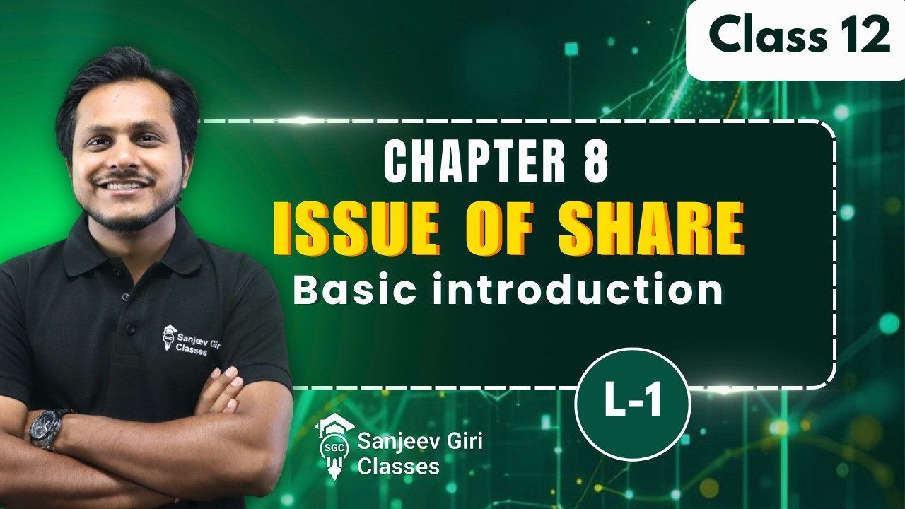 Issue of share Lec 1 Issue of Shares Basics 1| Introduction to Issue of Shares | Class 12
