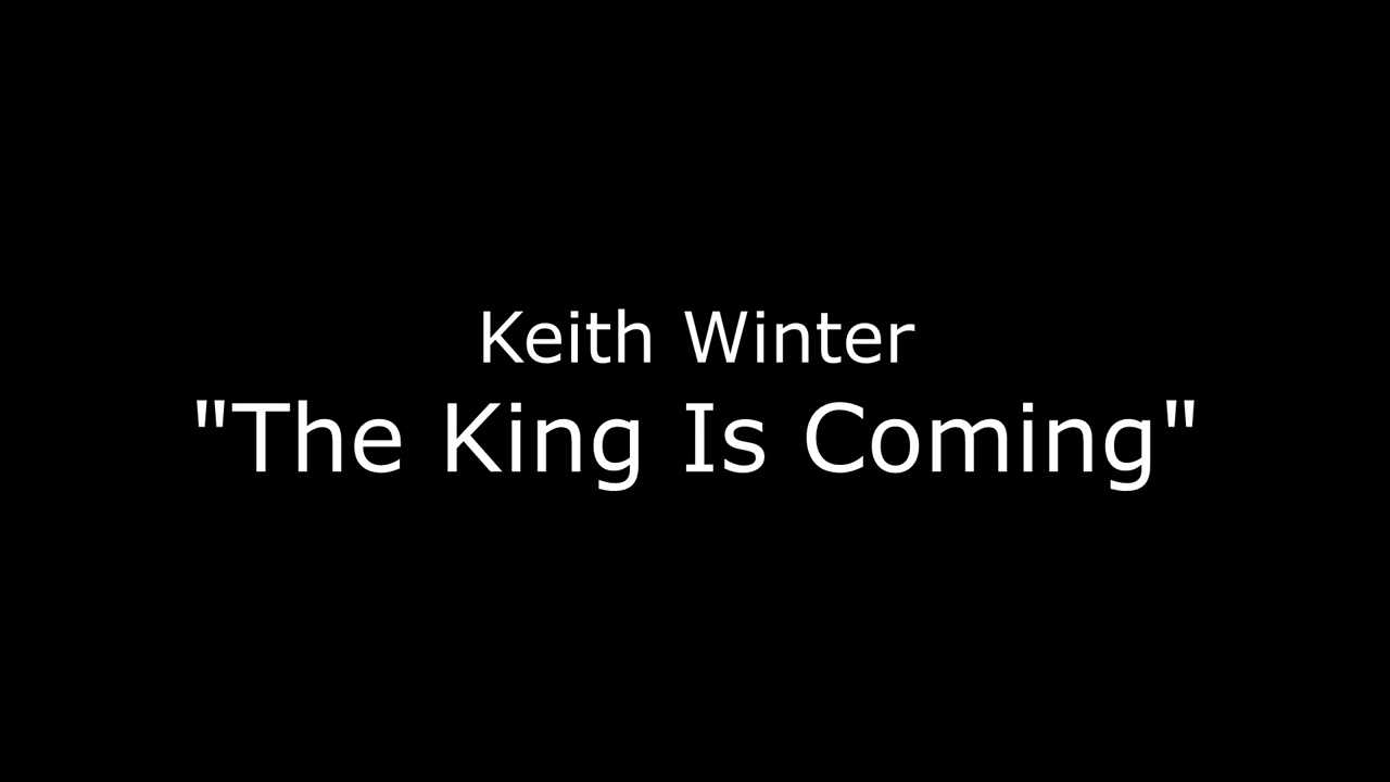 The King Is Coming