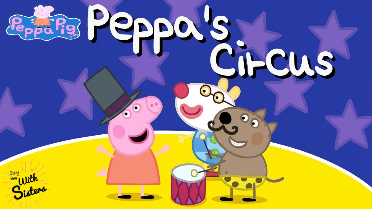 💛🐖Peppa Pig Peppa's Circus 🌈Read Aloud Book For Kids 📽️Animation Book