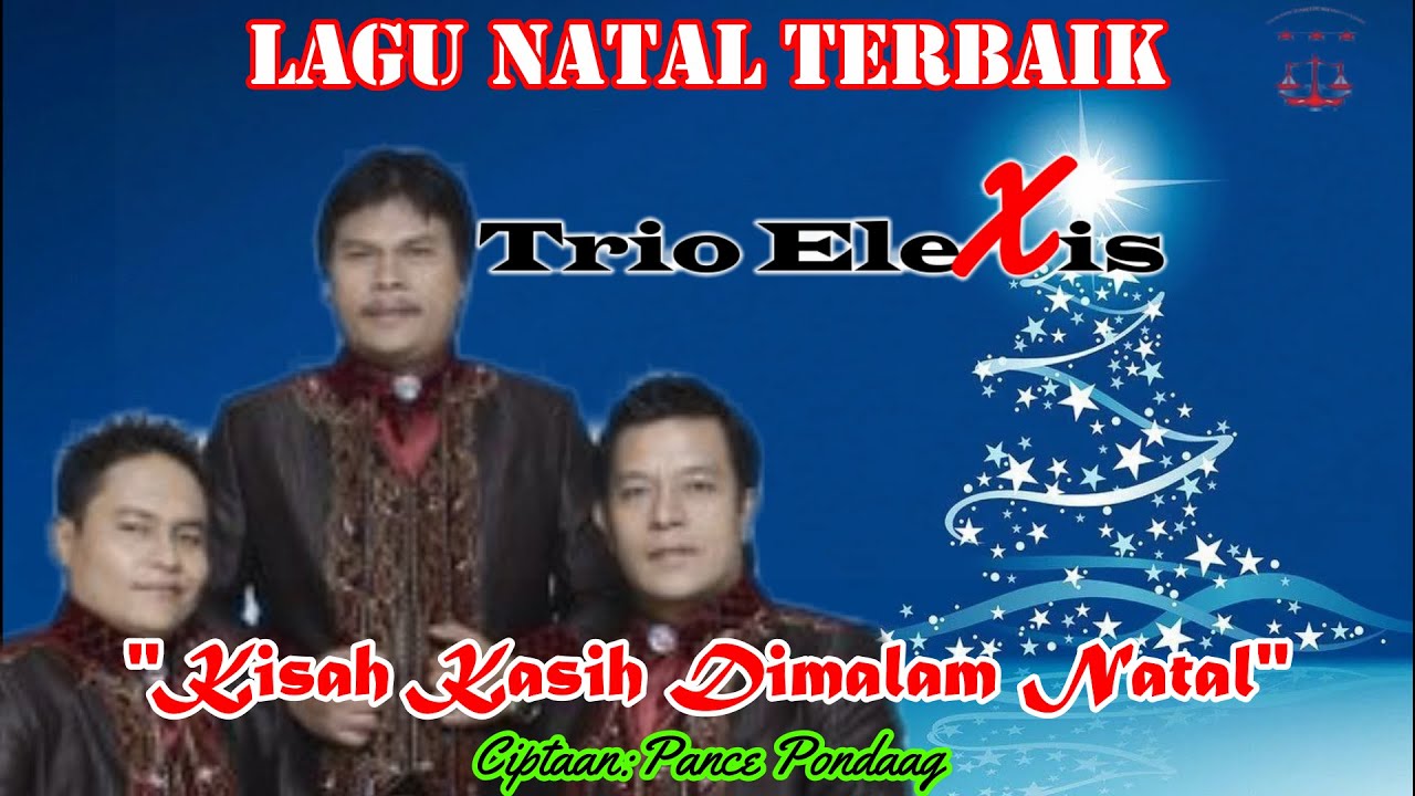 KISAH KASIH DIMALAM NATAL||TRIO ELEXIS||LAGUROHANI||LAGU NATAL TERBARU