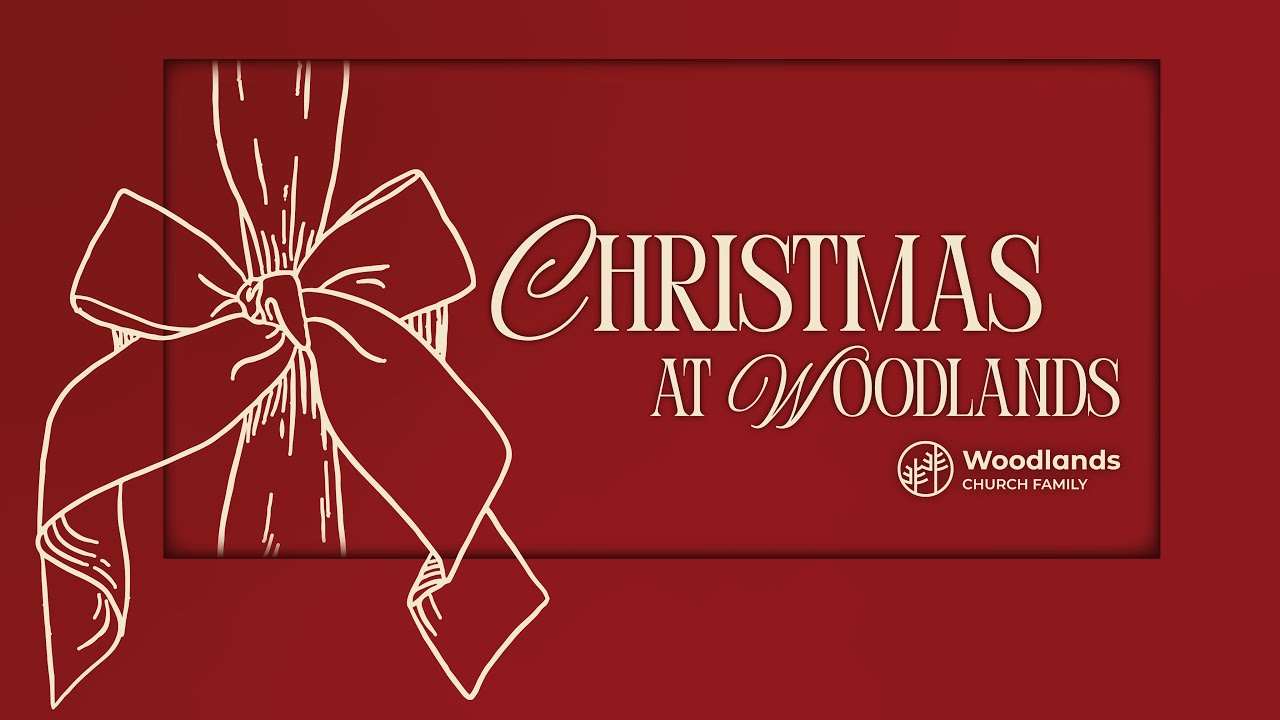 Woodlands Church Live | Christmas Day 2025 at 10:30am
