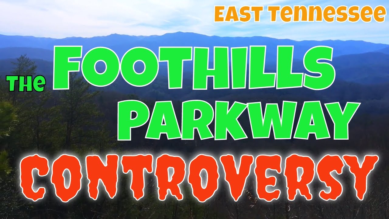 The Foothills Parkway Controversy