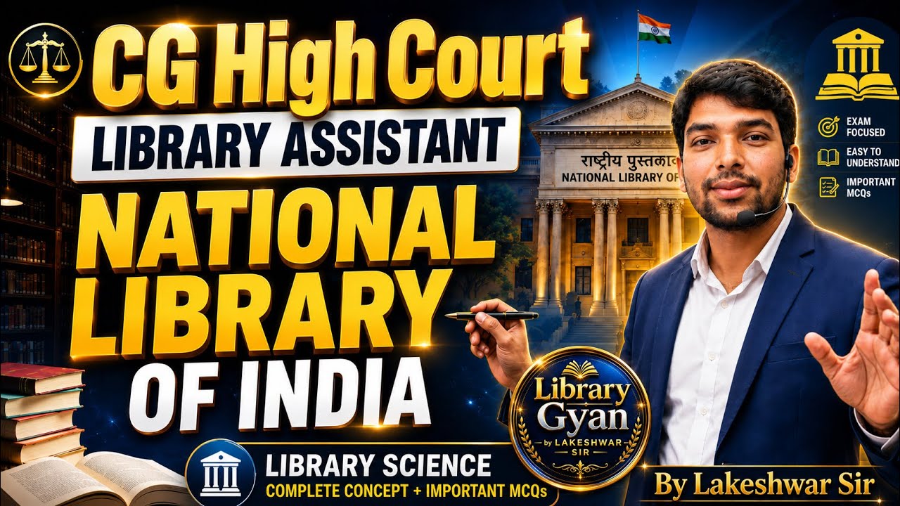 CG High Court Library Assistant 2026 | National Library of India Complete Concept