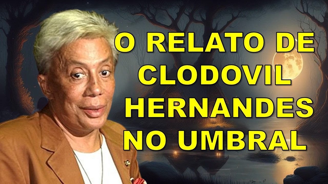 O RELATO DE CLODOVIL HERNANDES NO UMBRAL