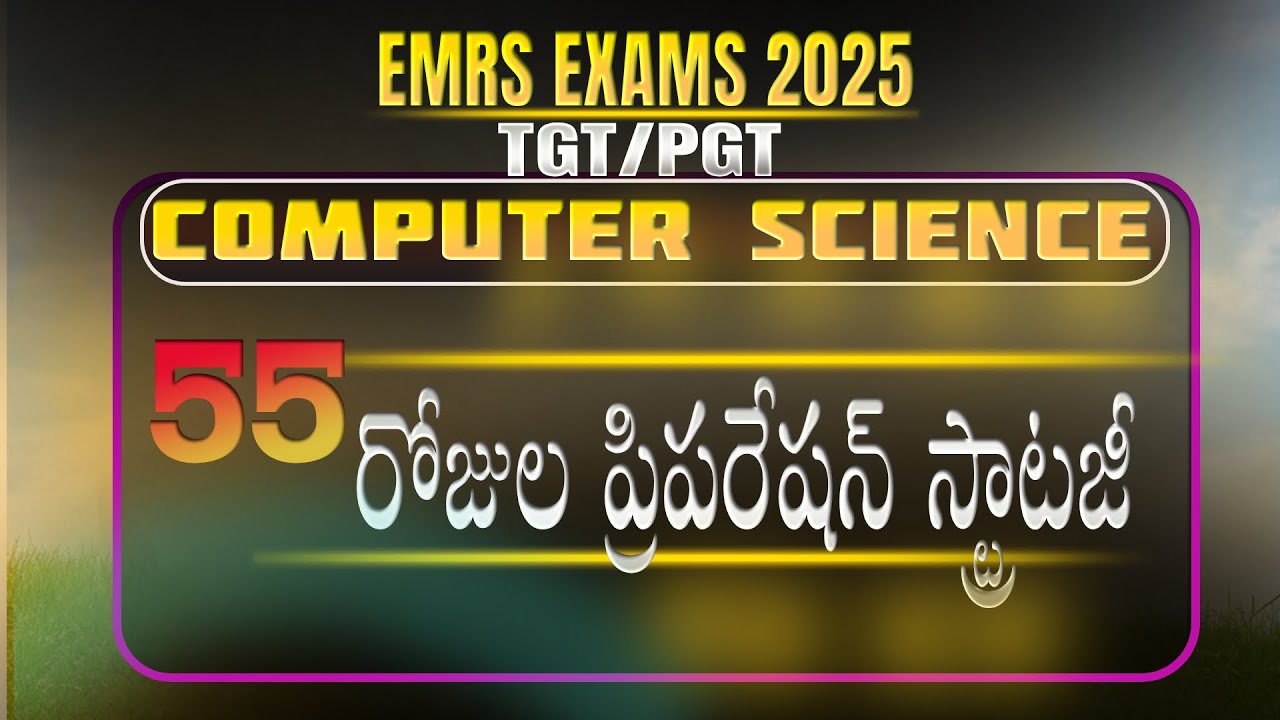 EMRS PGT/TGT Computer Science 2025 | 55 Days Preparation Strategy | Syllabus + Study Plan + Tips